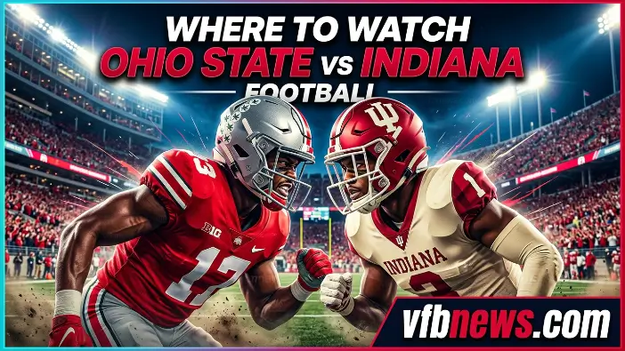 Where to Watch Ohio State Buckeyes Football vs Indiana Hoosiers Football Where to Watch Ohio State Buckeyes Football vs Indiana Hoosiers Football