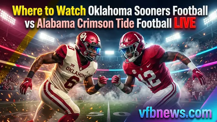 Where to Watch Oklahoma Sooners Football vs Alabama Crimson Tide Football